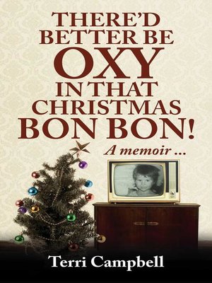 cover image of There'd Better Be Oxy In That Christmas Bon Bon!